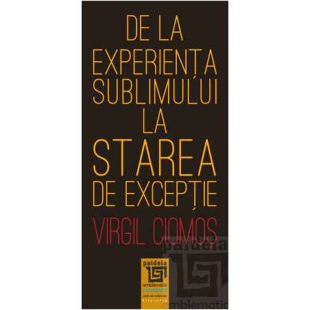De la experiența sublimului la starea de excepție