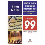 Spațiul moral al relațiilor internaționale – martor și spectator angajat -