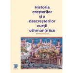 Istoria creşterilor şi a descreşterilor curţii othman[n]ice