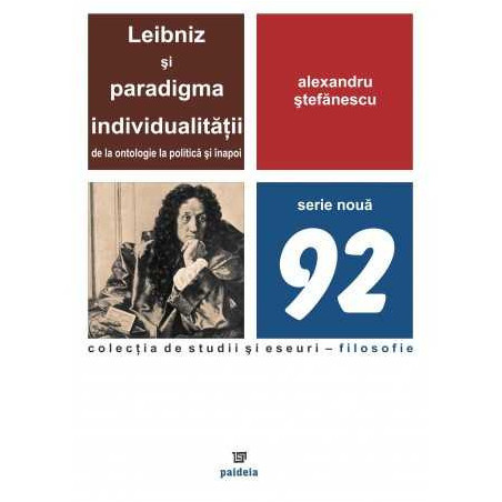 Leibniz și paradigma individualității. De la ontologie la politică și înapoi