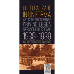 Culturalizare în uniformă: articole şi documente privind legea