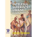 Înțelesul suferinței umane la Eschil, Sofocle și Euripide