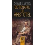 „Dicționarul” lui Aristotel