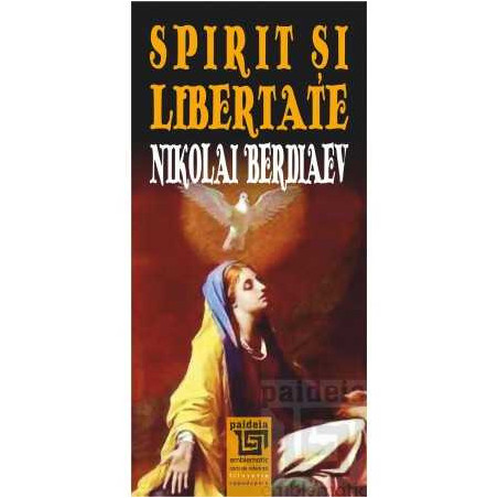 Spirit și libertate. Încercare de filosofie creștină – Nikolai